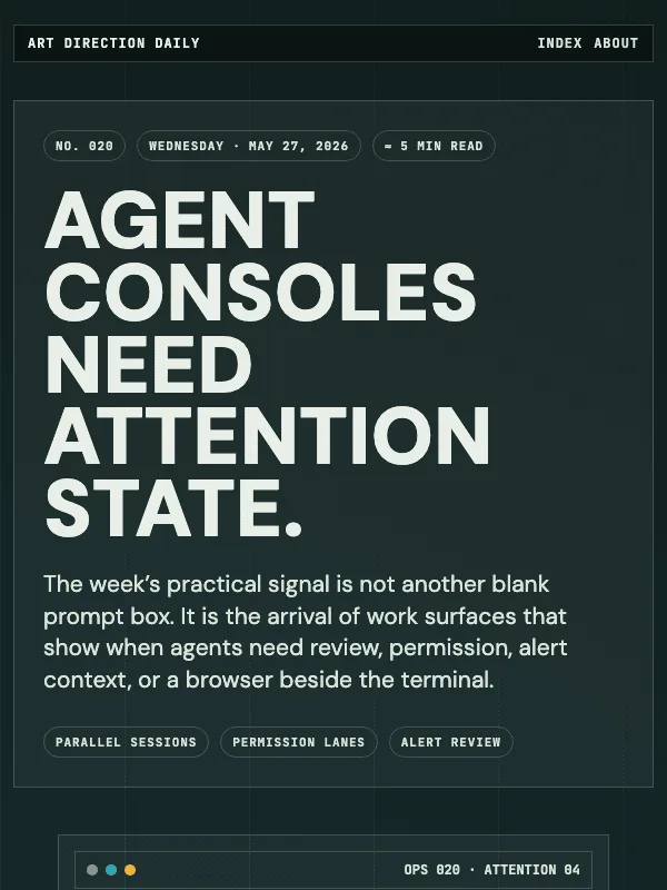 Issue 020 — Agent consoles need attention state.