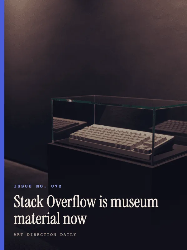 Issue 072 — Stack Overflow is museum material now
