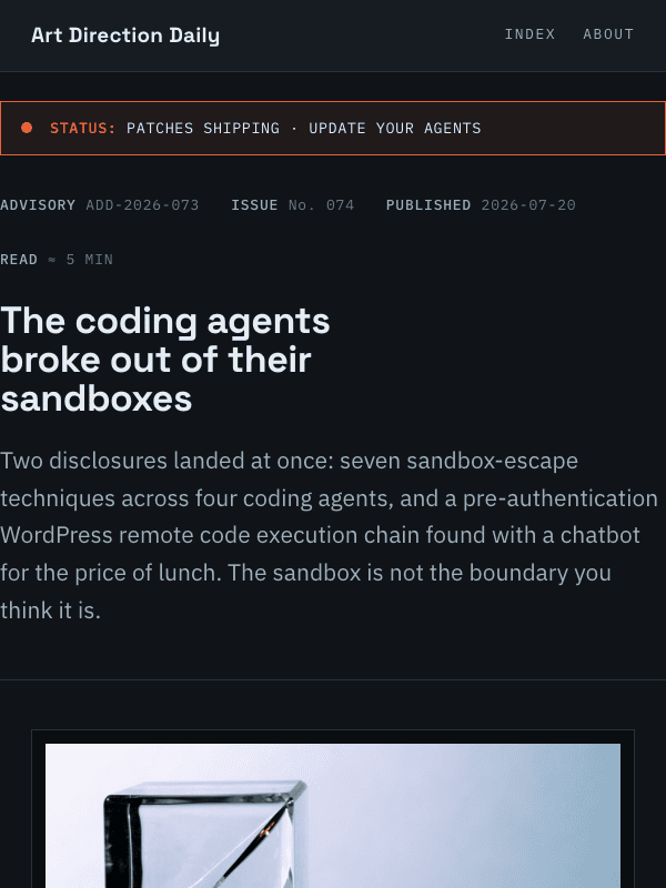 Issue 074 — The coding agents broke out of their sandboxes