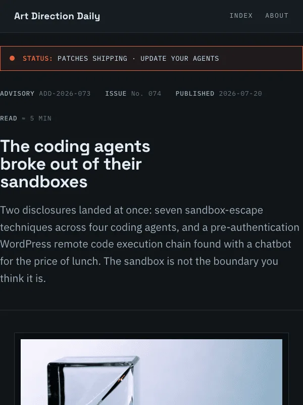 Issue 074 — The coding agents broke out of their sandboxes